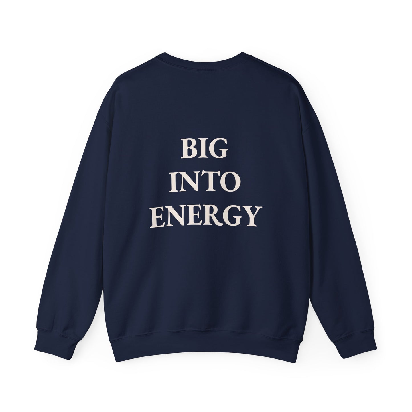 'Big Into Energy' Crewneck Sweatshirt
