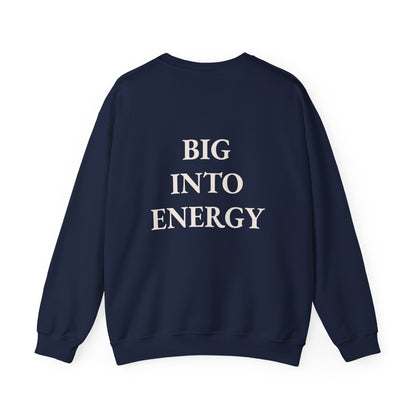 'Big Into Energy' Crewneck Sweatshirt