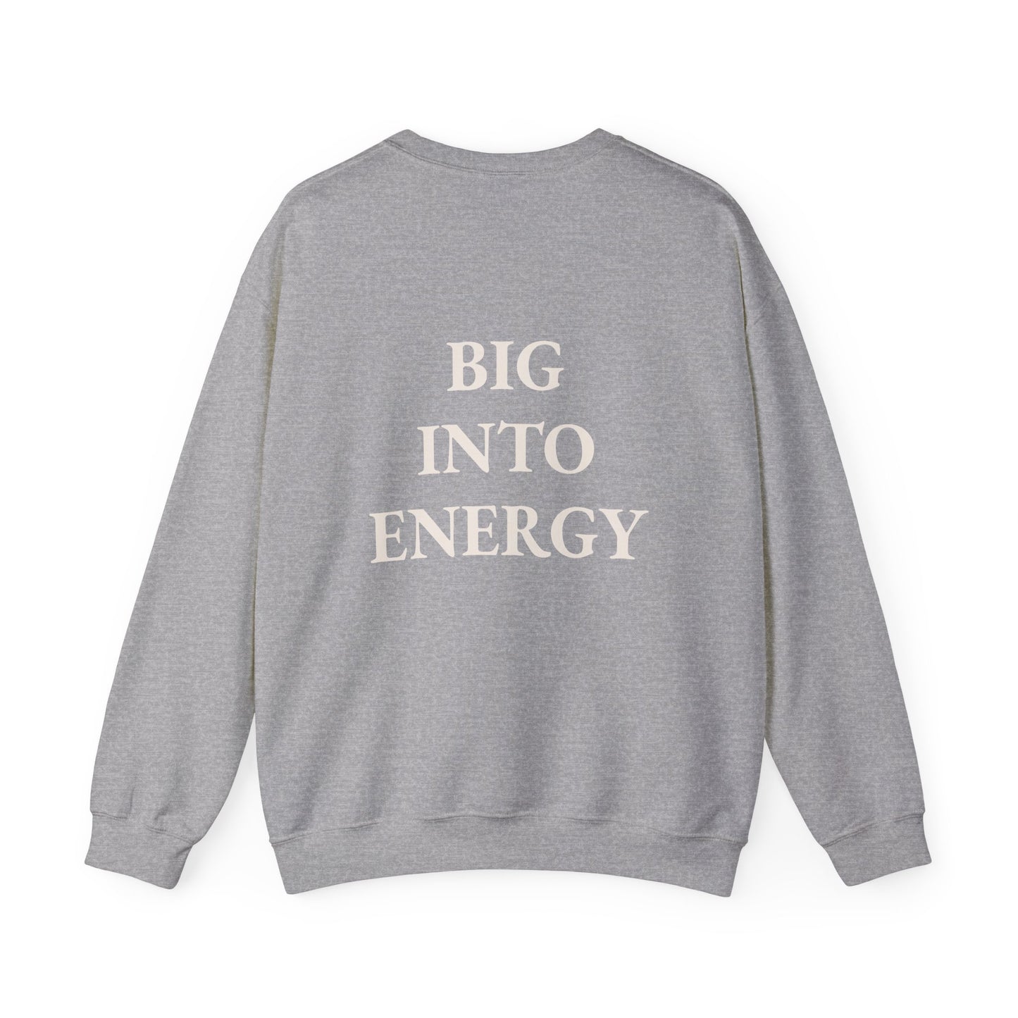 'Big Into Energy' Crewneck Sweatshirt