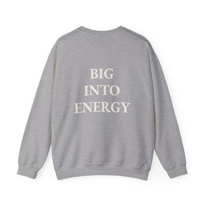 'Big Into Energy' Crewneck Sweatshirt