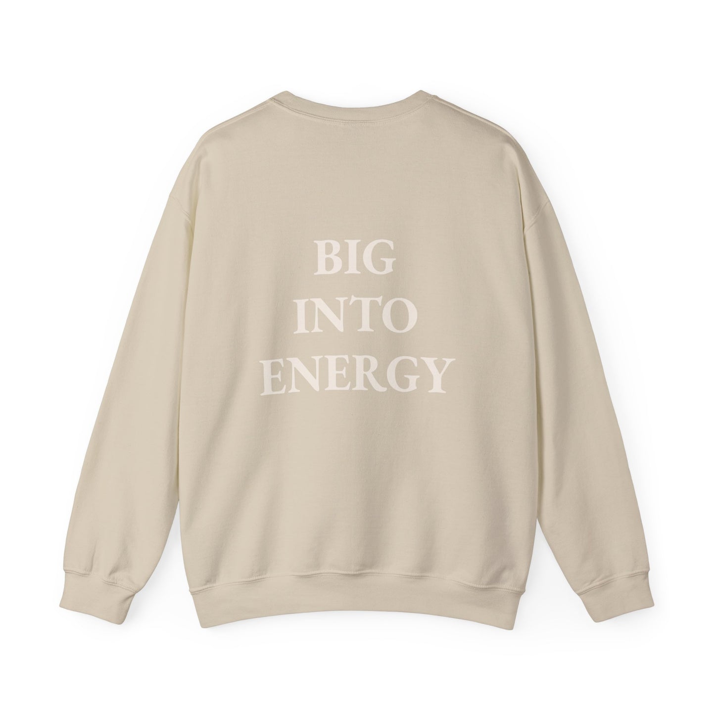 'Big Into Energy' Crewneck Sweatshirt