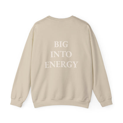 'Big Into Energy' Crewneck Sweatshirt
