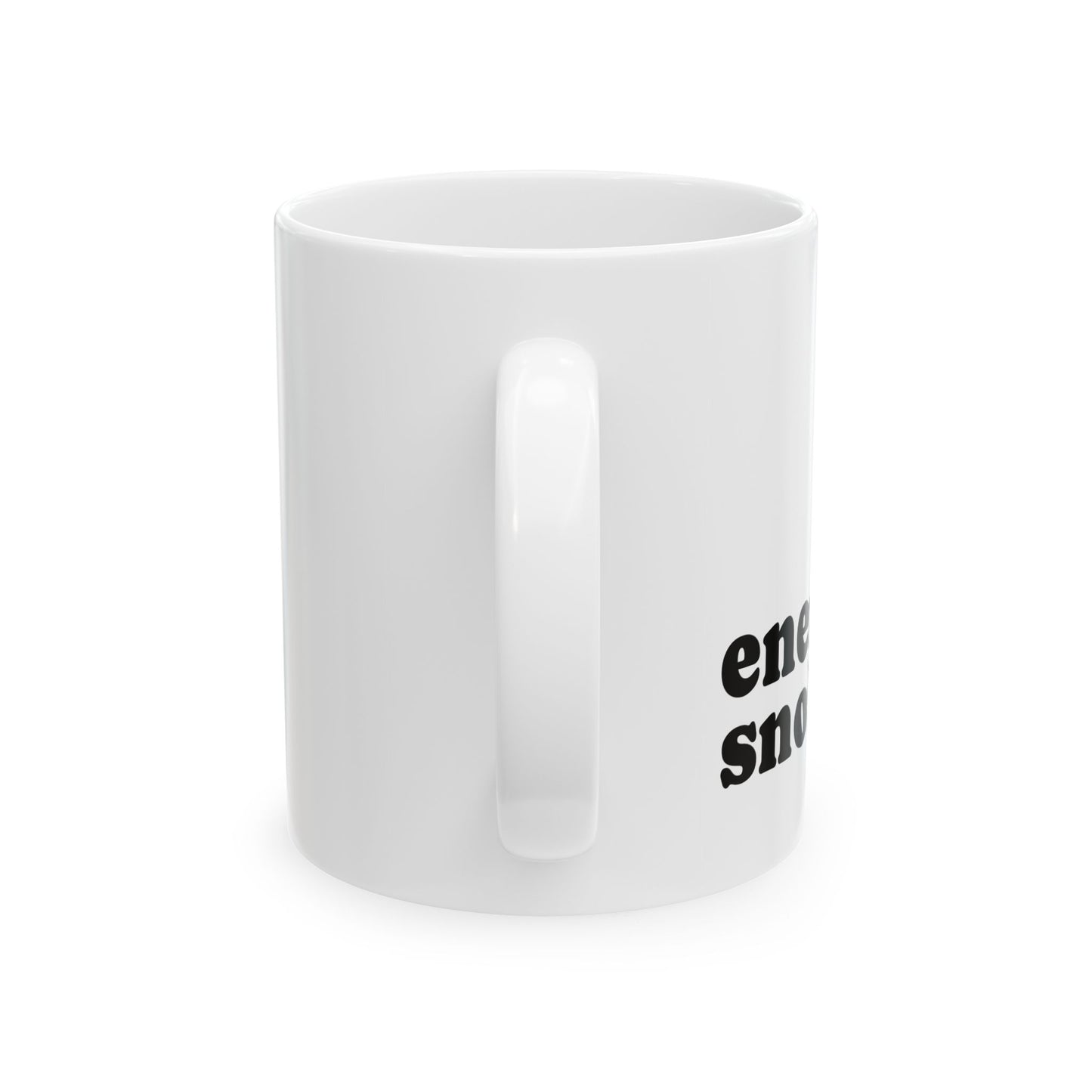 Ceramic Mug — 'Energy Snob' Minimalist Winter Coffee Cup (11oz/15oz)